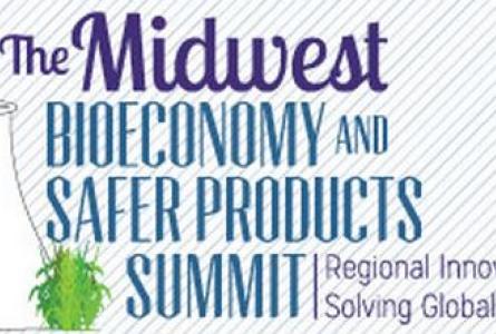 Midwest Bioeconomy and Safer Products Summit: Regional Innovations Solving Global Problems